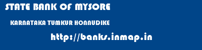 STATE BANK OF MYSORE  KARNATAKA TUMKUR HONNUDIKE   banks information 